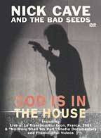 Nick Cave And The Bad Seeds : God Is in the House